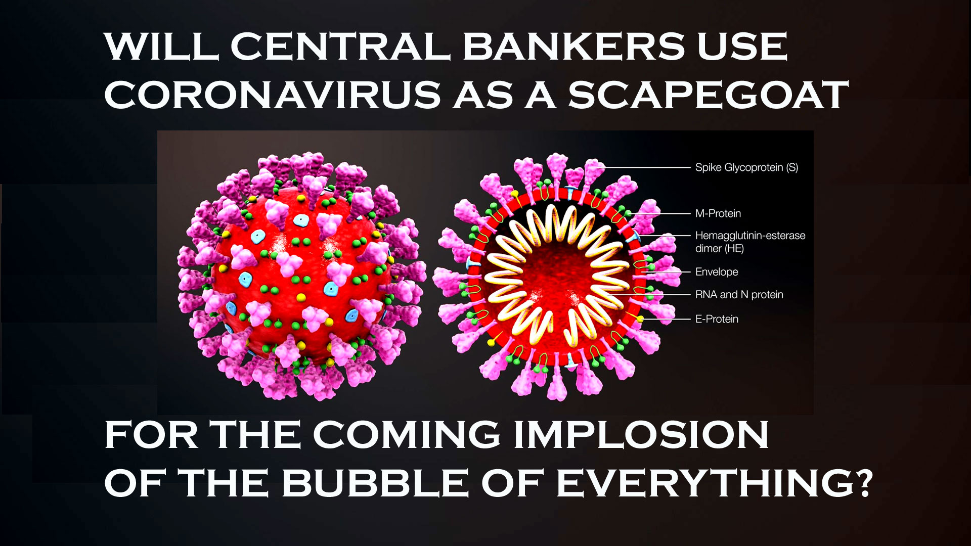 coronavirus targeted as future scapegoat for the next impending global financial crisis