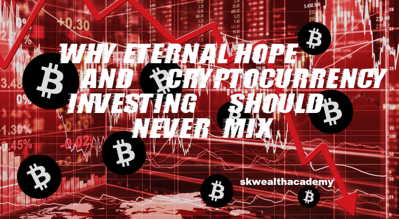 hope and cryptocurrency investing should never intersect